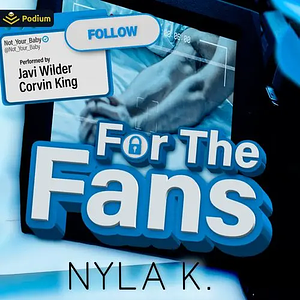 For the Fans by Nyla K.
