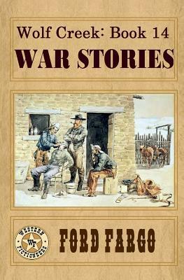 Wolf Creek: War Stories by Frank Roderus, Phil Dunlap, Troy D. Smith