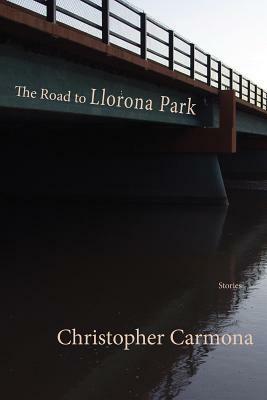 The Road to Llorona Park by Christopher Carmona