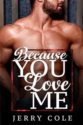 Because You Love Me by Jerry Cole