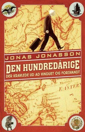 Den hundredårige der kravlede ud ad vinduet og forsvandt by Jonas Jonasson