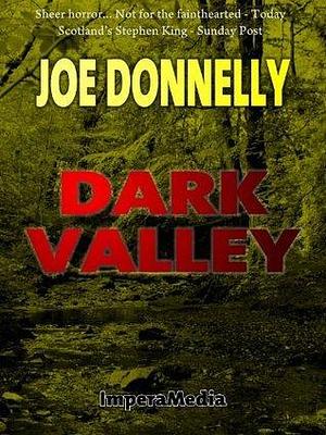 Dark Valley by Joe Donnelly, Joe Donnelly
