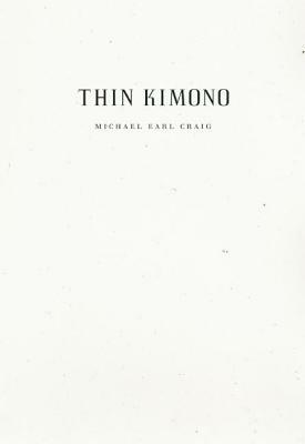 Thin Kimono by Michael Earl Craig