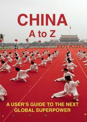 China: An A-Z: A User's Guide to the Next Global Superpower by Kai Strittmatter