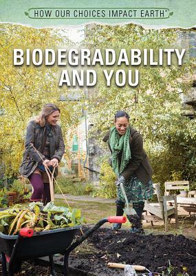 Biodegradability and You by Nicholas Faulkner