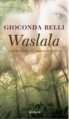 Waslala by Gioconda Belli