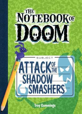 Attack of the Shadow Smashers: #3 by Troy Cummings