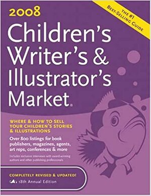 2008 Children's Writer's & Illustrator's Market by Alice Pope