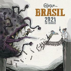 Brasil 2021 Em Charges by Gilmar