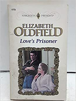 Love's Prisoner by Elizabeth Oldfield