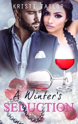A Winter's Seduction by Kristi Tailor