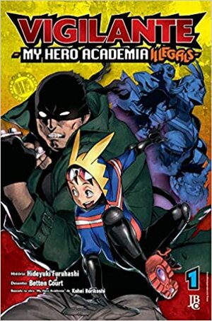 Vigilante My Hero Academia Illegals Vol. 01 by Hideyuki Furuhashi