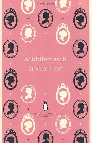 Middlemarch (Penguin English Library) by George Eliot (27-Sep-2012) Paperback by George Eliot, George Eliot