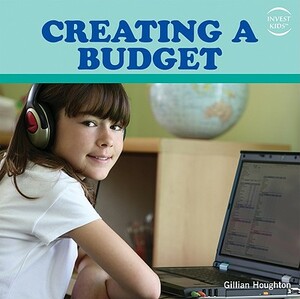 Creating a Budget by Gillian Houghton