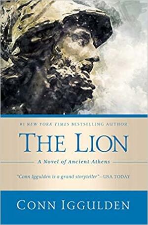 The Lion: A Novel of Ancient Athens by Conn Iggulden
