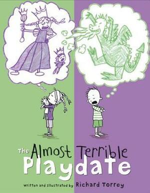 The Almost Terrible Playdate by Richard Torrey