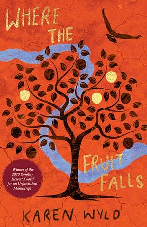 Where the Fruit Falls by K.A Ren Wyld