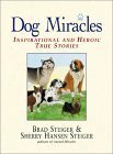 Dog Miracles by Sherry Hansen Steiger, Brad Steiger