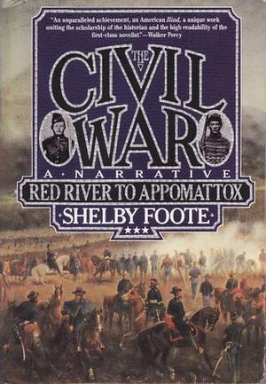 The Civil War, Vol. 3: Red River to Appomattox by Shelby Foote