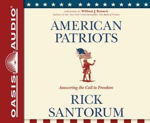 American Patriots (Library Edition): Answering the Call to Freedom by Rick Santorum