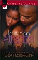 Indiscriminate Attraction by Linda Hudson-Smith