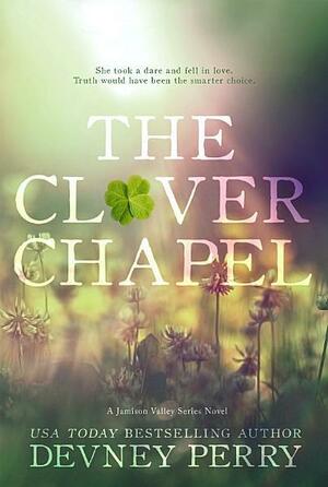 The Clover Chapel by Devney Perry