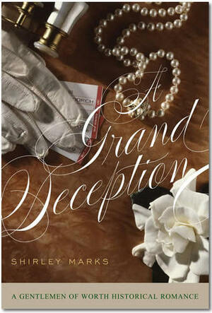 A Grand Deception by Shirley Marks