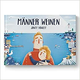 Männer weinen by Jonty Howley