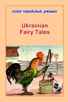 Ukrainian Fairy Tales by Victor Voloshchuk