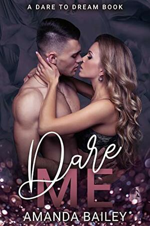 Dare Me by Amanda Bailey