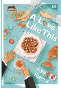 A Love Like This by Ayu Rianna