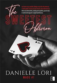 The Sweetest Oblivion by Danielle Lori