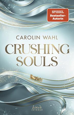 Crushing Souls by Carolin Wahl