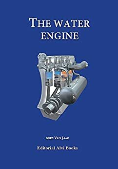 The Water Engine: Editorial Alvi Books by José Antonio Alías García, Natalia Vinas, Ares Van Jaag