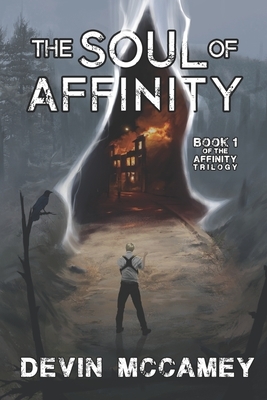 The Soul Of Affinity by Devin McCamey