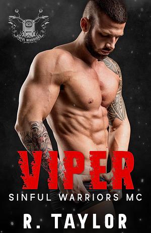 Sinful Warriors MC: Viper by R. Taylor, R. Taylor