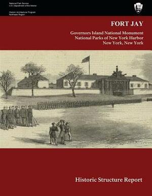 Fort Jay Historic Structure Report by U. S. Department National Park Service, Barbara A. Yocum