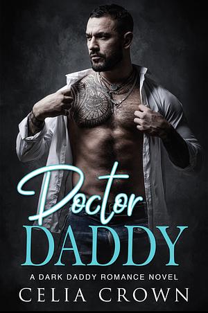 Doctor Daddy by Celia Crown