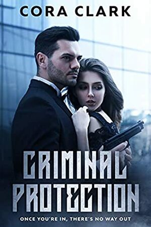 Criminal Protection by Cora Clark, M.M. Wedin