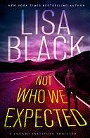 Not Who We Expected by Lisa Black