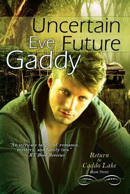 Uncertain Future by Eve Gaddy