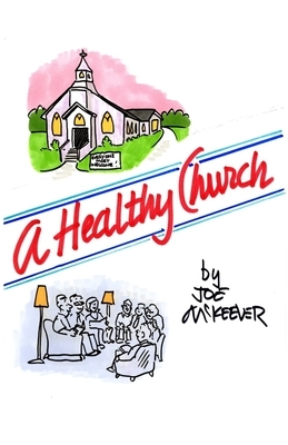 A Healthy Church by Joe McKeever