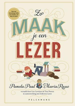 Zo maak je een lezer by Pamela Paul, Maria Russo