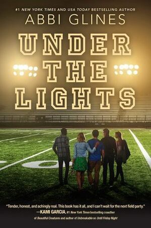 Under the Lights by Abbi Glines