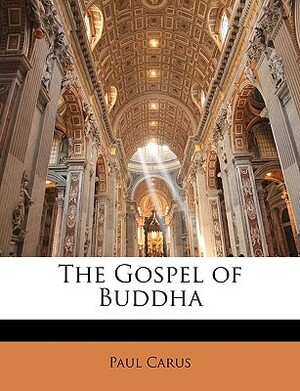 The Gospel of Buddha by Paul Carus