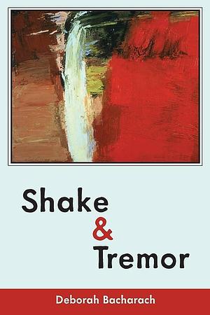 Shake and Tremor by Deborah Bacharach