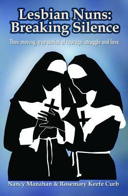 Lesbian Nuns: Breaking Silence by 