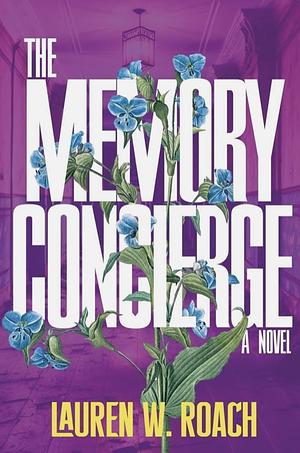 The Memory Concierge by Lauren W. Roach