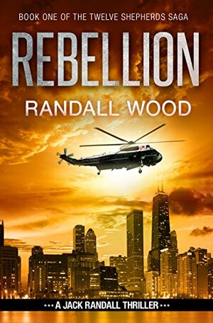 Rebellion by Randall Wood