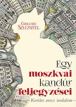 Egy moszkvai kandúr feljegyzései by Grigori Slujitel